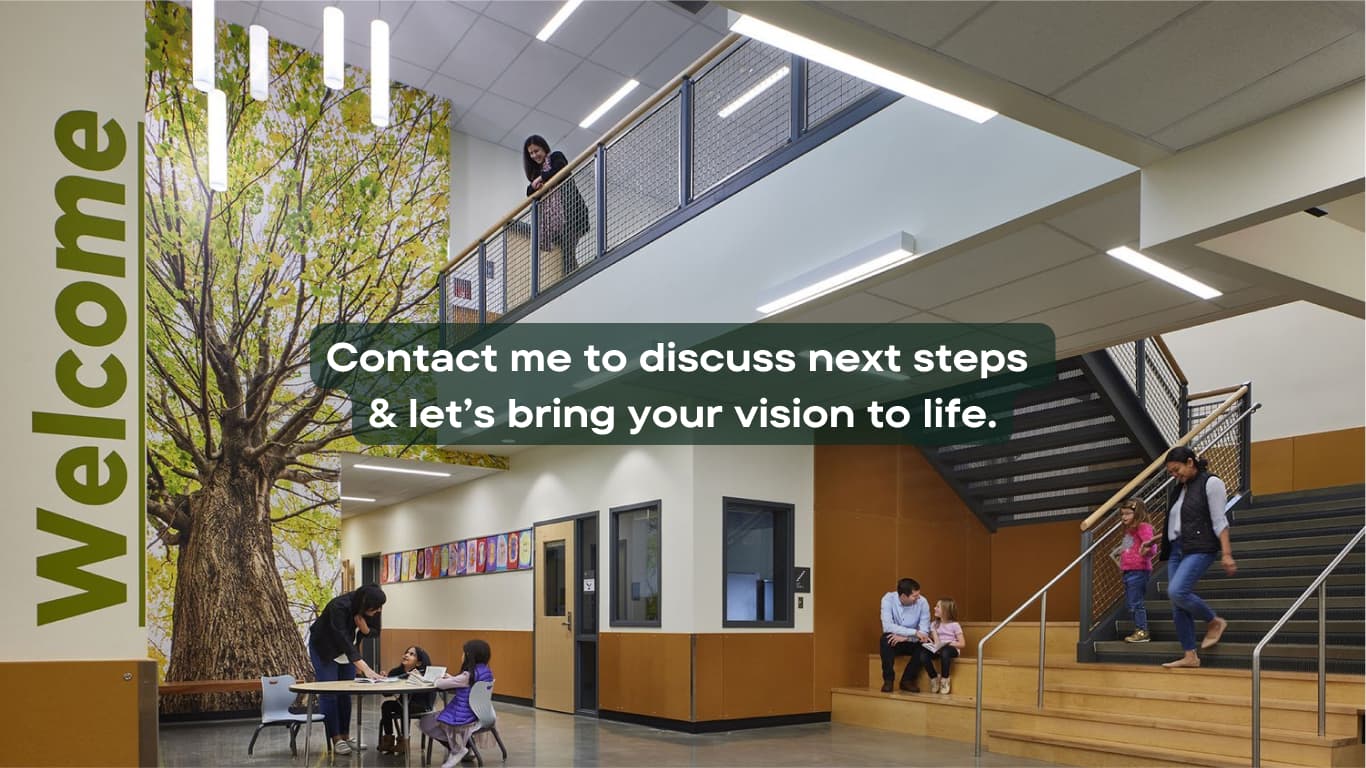School stairs and balcony with words Contact me to discuss next steps & lets bring your vision to life.